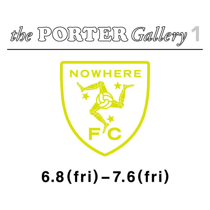 シュプリーム出身者のフットボールクラブ「NOWHERE FC」がポーターで