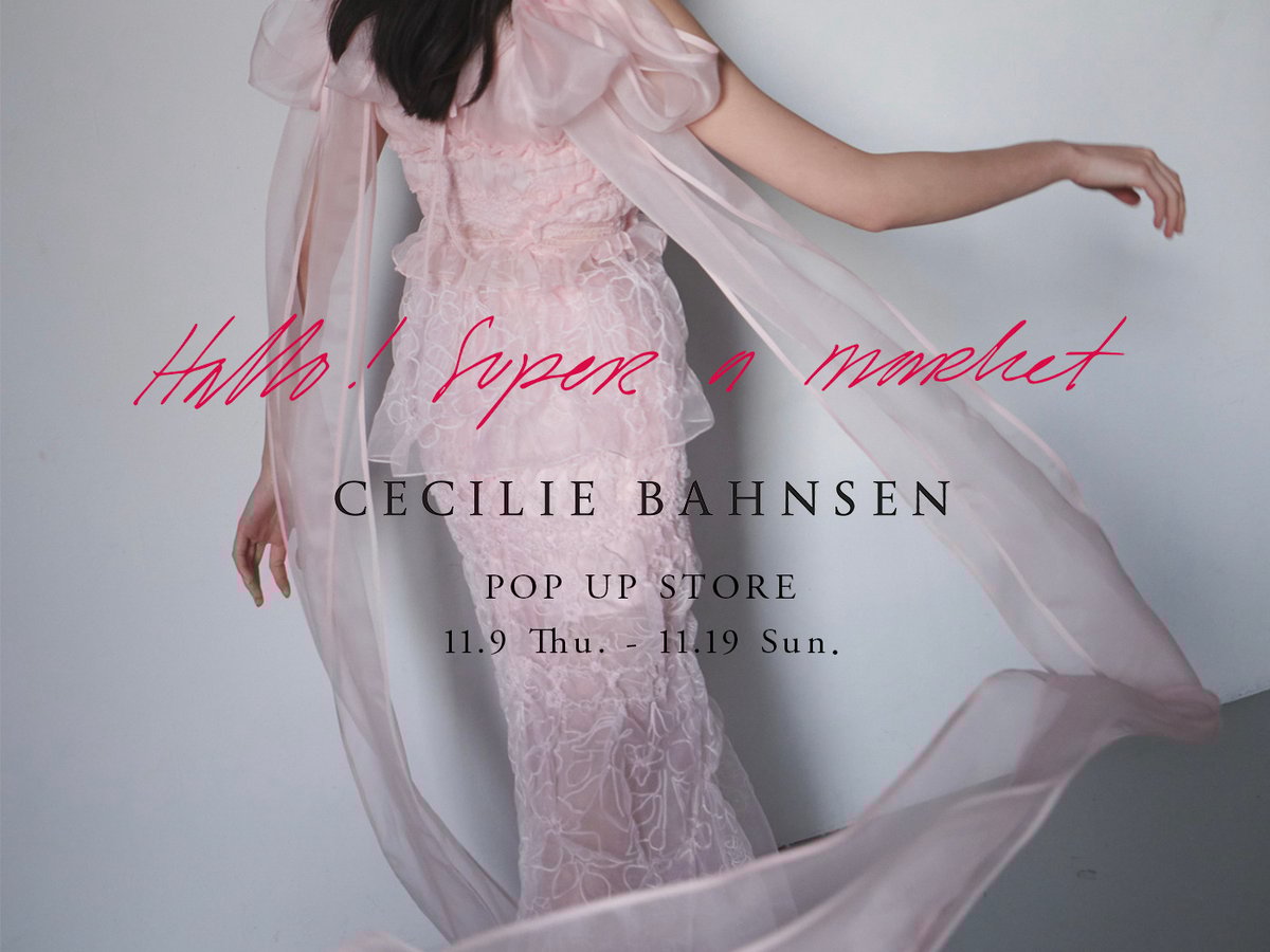 セシリー バンセンのポップアップがスーパーエーマーケットで開催