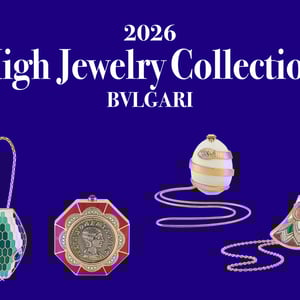【2026年新作】名門ジュエラーのハイジュエリーコレクションvol.6「ブルガリ」編