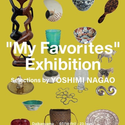 “ My Favorites ” Exhibition
