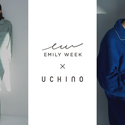 EMILY WEEK × UCHINO コラボレーションパジャマ