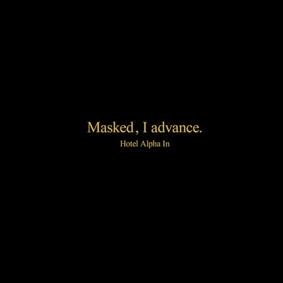 「Masked , I advance.」書影