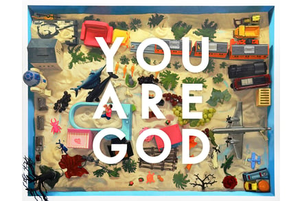 YOU ARE GOD