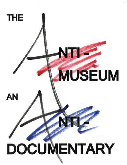 ベン・モレア による「The Anti-Museum: An Anti-Documentary」のためのポ スター（2020年）