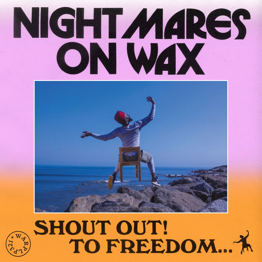 ナイトメアズ・オン・ワックス SHOUT OUT! TO FREEDOM...