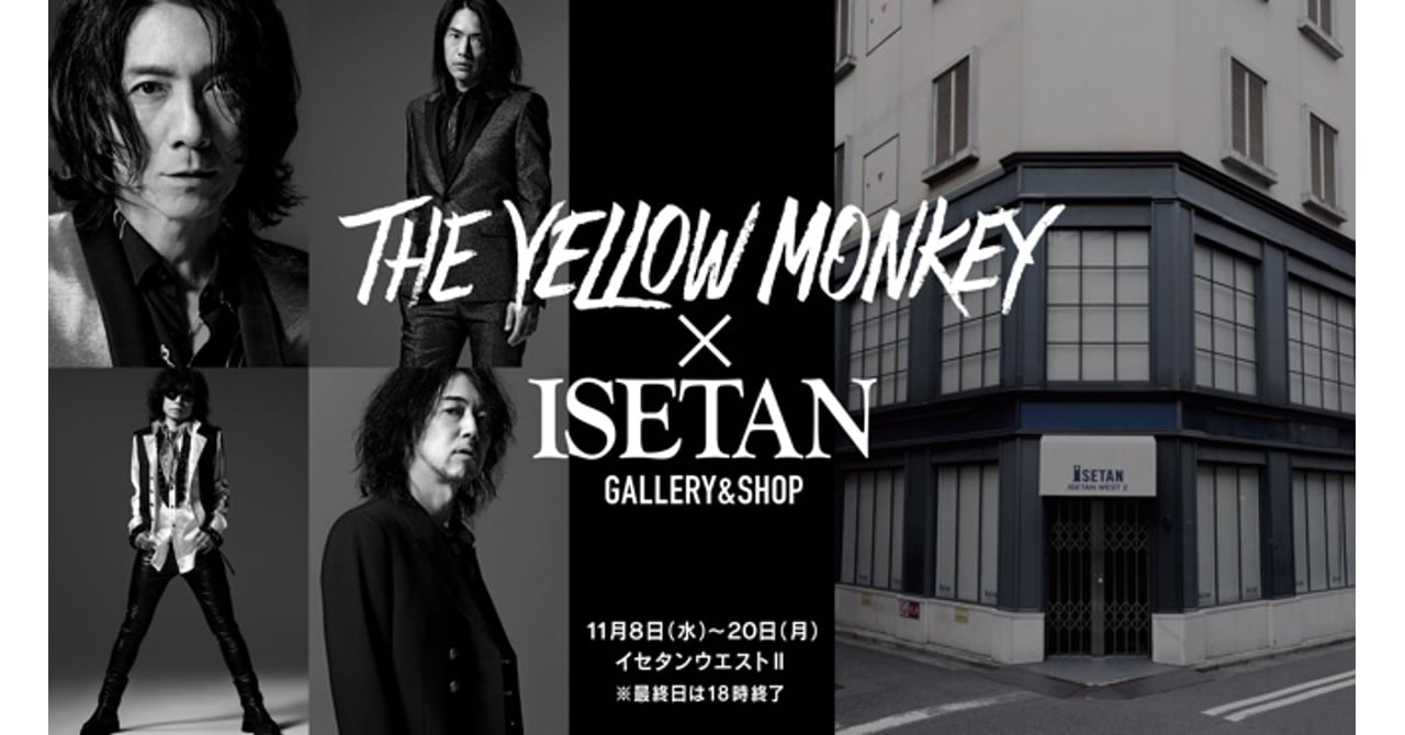 the yellow monkey isetan　伊勢丹　2個まとめて イエモンのツアー映画公開記念ギャラリーとショップが伊勢丹に