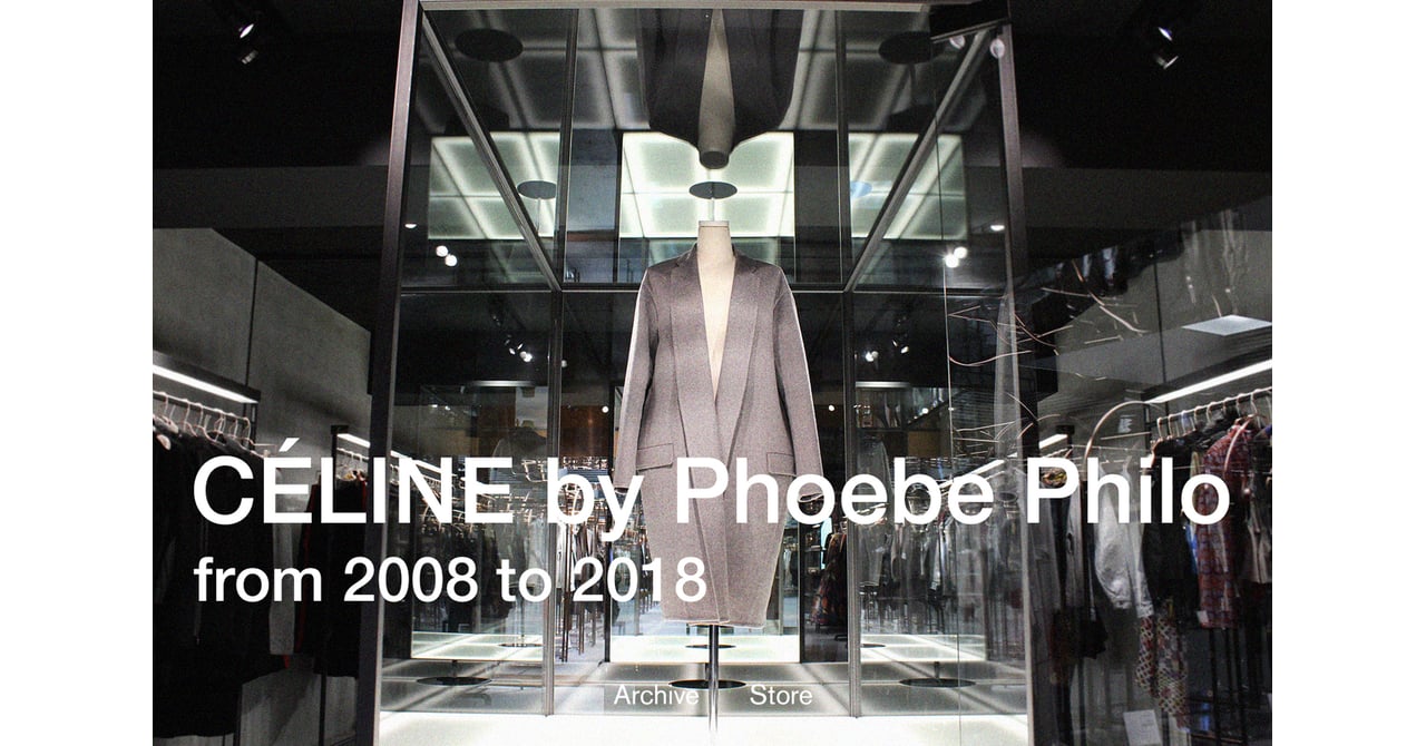 CELINE by Phoebe Philo フィービー期 フィービー時代の「セリーヌ」約80点を展示販売、アーカイブストアで