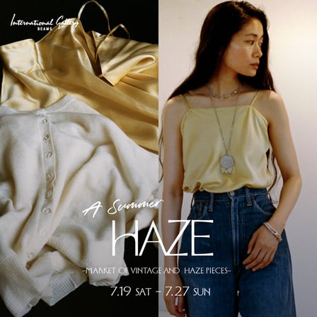 A SUMMER HAZE -MARKET OF VINTAGE AND HAZE PIECES- POP UP SHOP　メインビジュアル