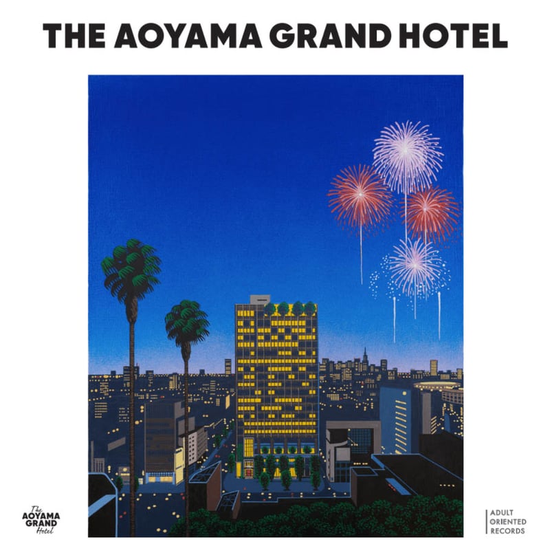 THE AOYAMA GRAND HOTEL×ADULT ORIENTED RECORDS