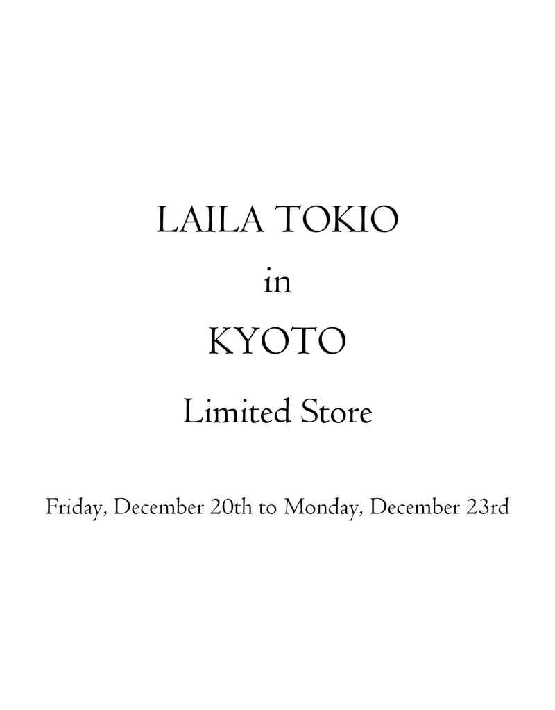 LAILA TOKIO IN KYOTO LIMITED STORE Image Visual