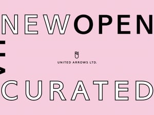 ユナイテッドアローズがキュレーションストアの新店舗をオープン　スタイリストTEPPEIらが参加