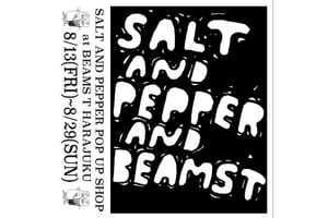 ショップ＆ギャラリー「SALT AND PEPPER」とビームスTがコラボポップアップを開催