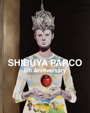 渋谷PARCOが6周年記念イベント開催、各ブランドから100種を超える限定アニバーサリーアイテムが登場