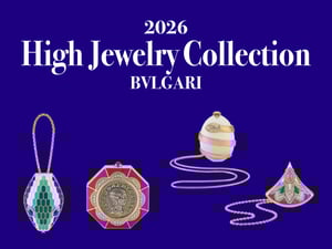 【2026年新作】名門ジュエラーのハイジュエリーコレクションvol.6「ブルガリ」編